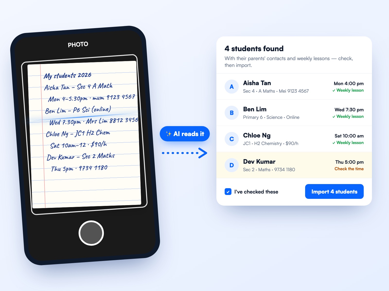 Lazy to type everything in? Our AI imports it for you